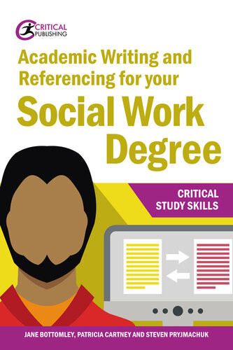 Academic Writing And Referencing For Your Social Work Degree 1st Jane Bottomley
