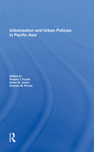 Urbanization And Urban Policies In Pacific Asia Roland J Fuchs
