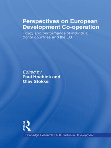 Perspectives On European Development Cooperation Policy And Performance Of Individual Donor Countries And The Eu Transferred To Digital Printing Olav Schram Stokke