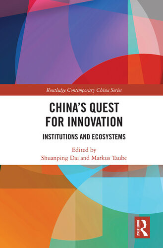 Chinas Quest For Innovation Institutions And Ecosystems Shuanping Dai