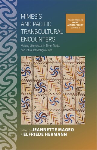 Mimesis And Pacific Transcultural Encounters Jeannette Mageo