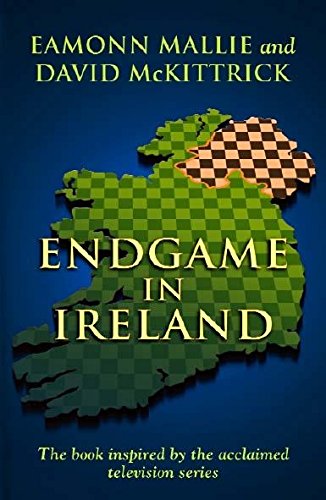 Endgame In Ireland David Mckittrick Eamonn Mallie