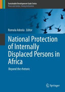 National Protection Of Internally Displaced Persons In Africa Beyond The Rhetoric 1st Edition Romola Adeola