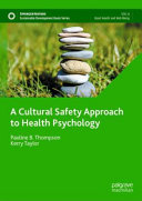A Cultural Safety Approach To Health Psychology 1st Edition Pauline B Thompson