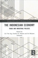 The Indonesian Economy Trade And Industrial Policies Lili Yan Ing Editor