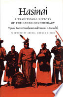 Hasinai A Traditional History Of The Caddo Confederacy Vynola Beaver Newkumet