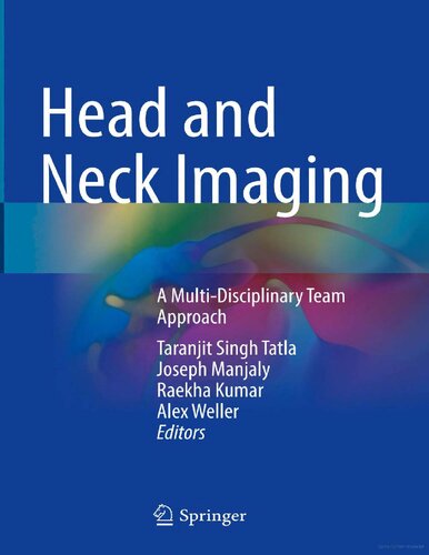 Head And Neck Imaging A Multidisciplinary Team Approach 1st Edition Taranjit Singh Tatla
