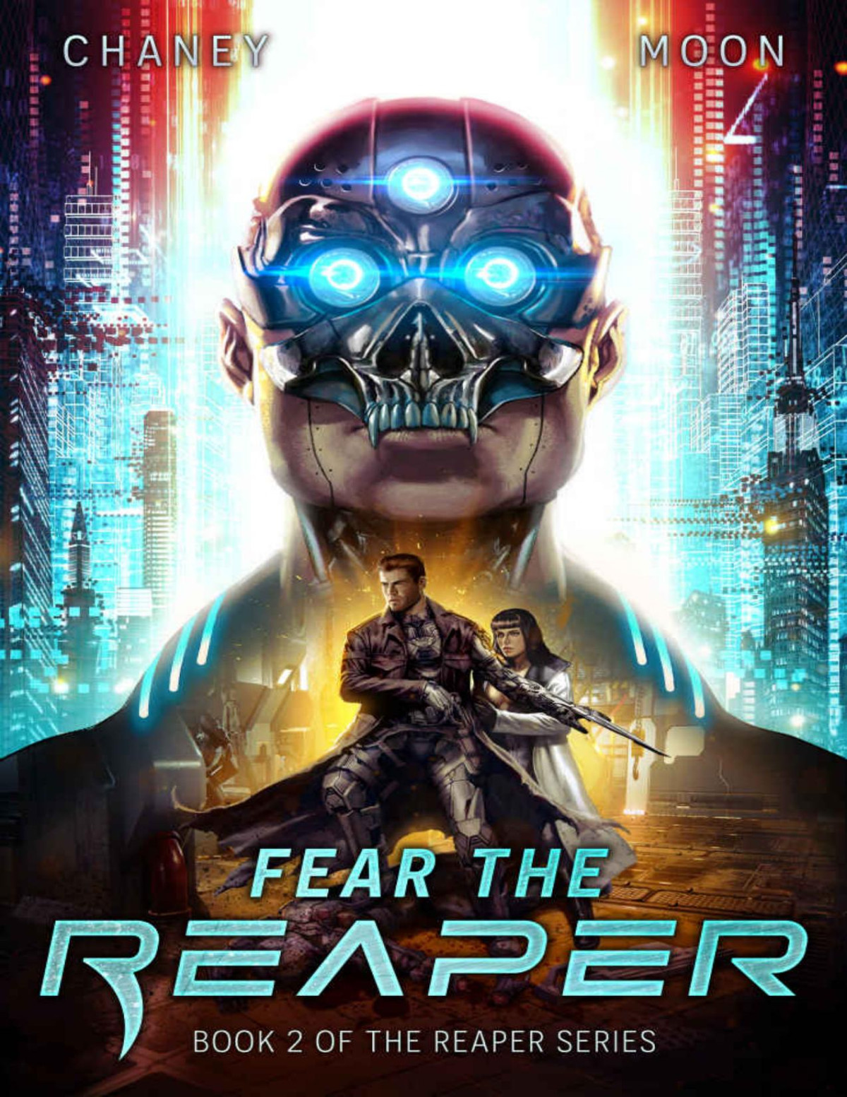 Fear The Reaper A Military Scifi Epic The Last Reaper Book 2 Jn Chaney Scott Moon