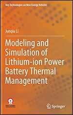 Modeling And Simulation Of Lithiumion Power Battery Thermal Management Junqiu Li