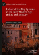 Italian Victualling Systems In The Early Modern Age 16th To 18th Century 1st Edition Luca Clerici