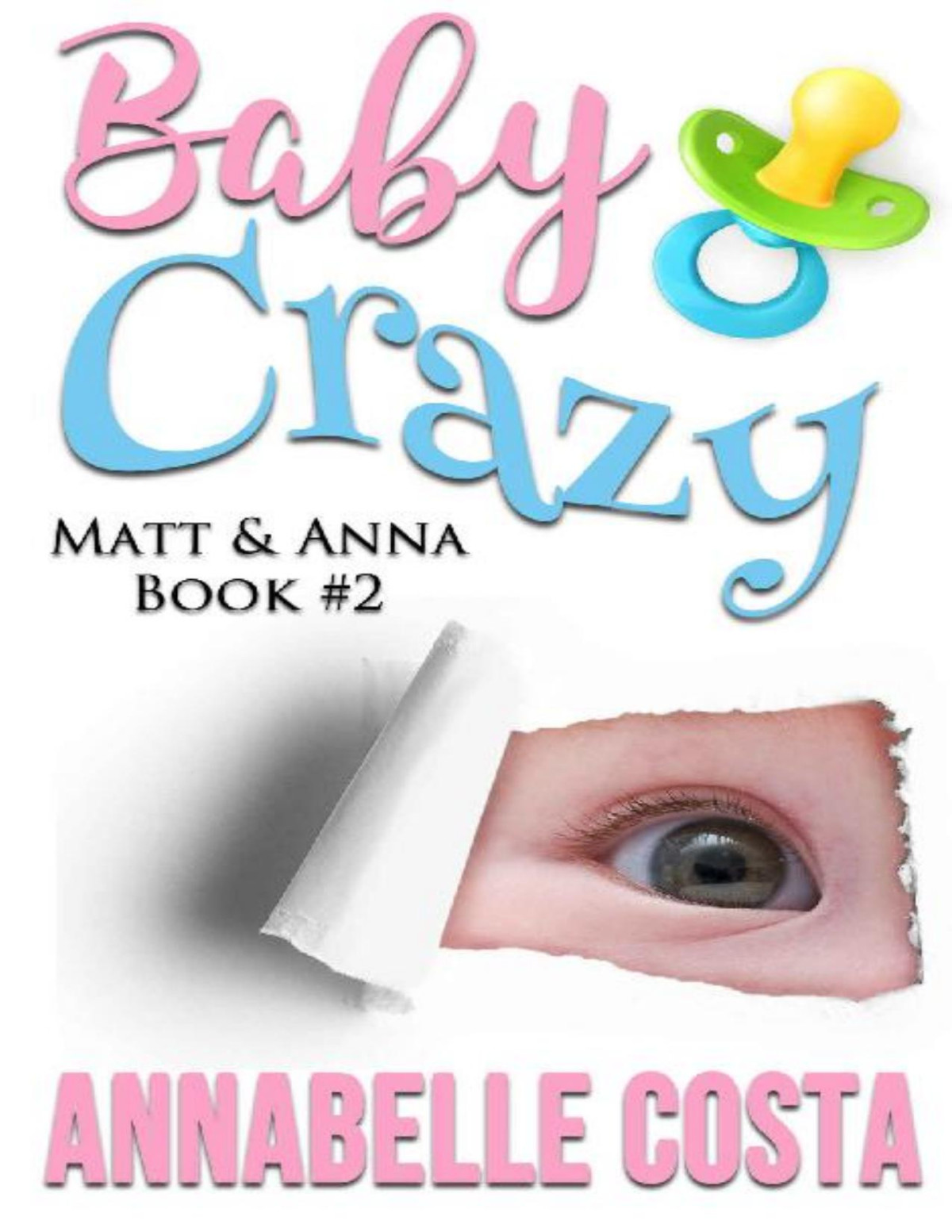 Baby Crazy Matt Anna Book 2 Annabelle Costa