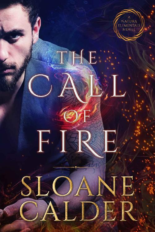 The Call Of Fire A Natura Elementals Novel Sloane Calder