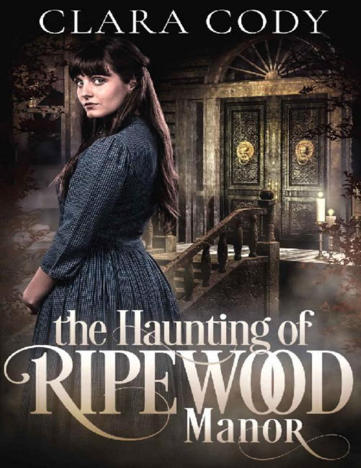 The Haunting Of Ripewood Manor Clara Cody