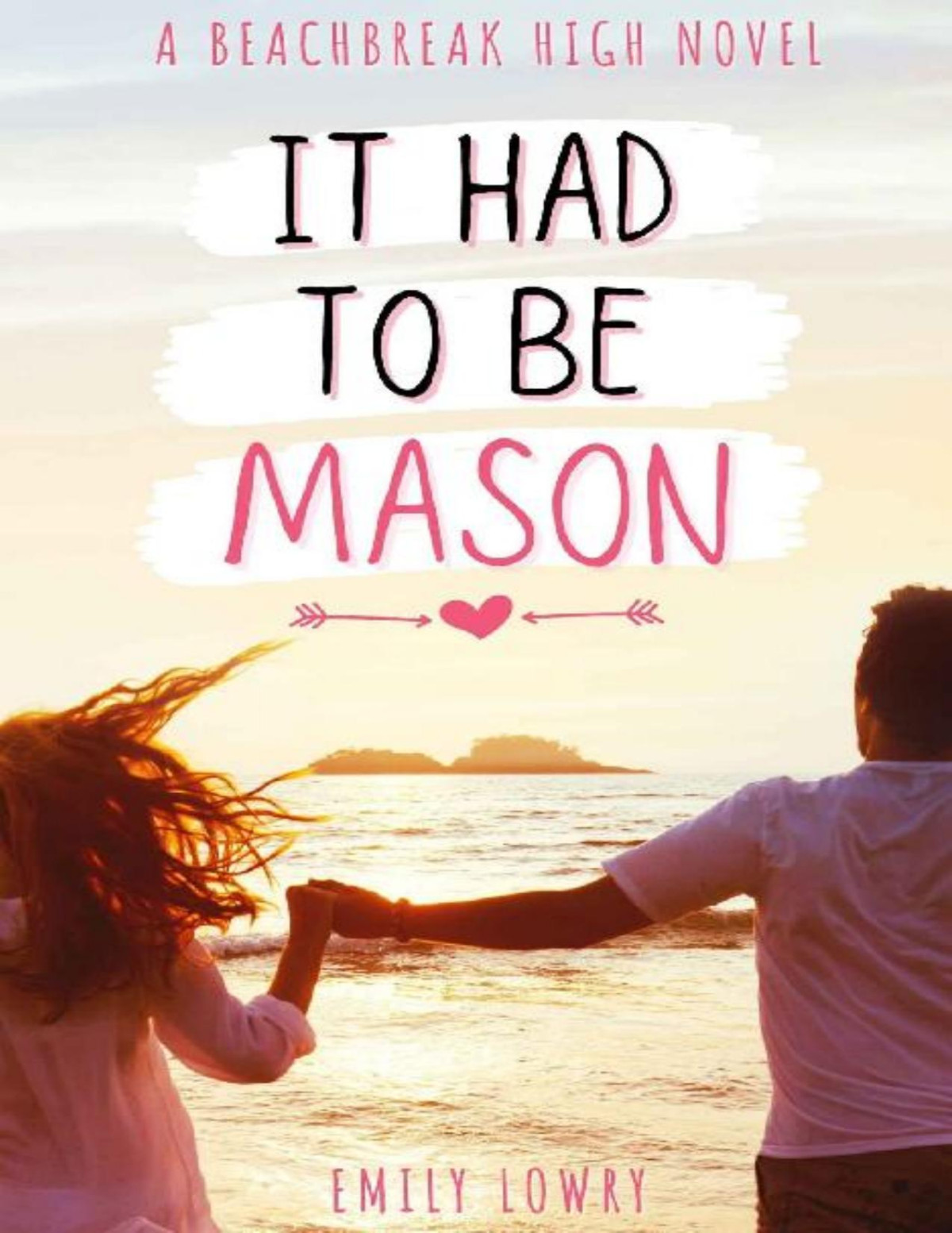 It Had To Be Mason A Sweet Ya Romance Beachbreak High Book 1 Emily Lowry