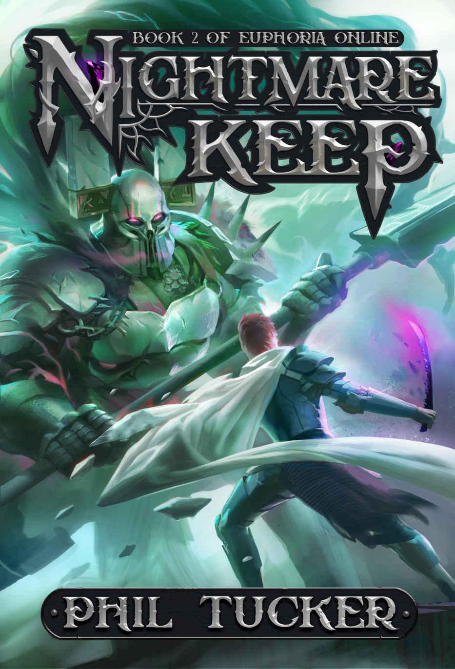 Nightmare Keep Euphoria Online Book 2 Phil Tucker
