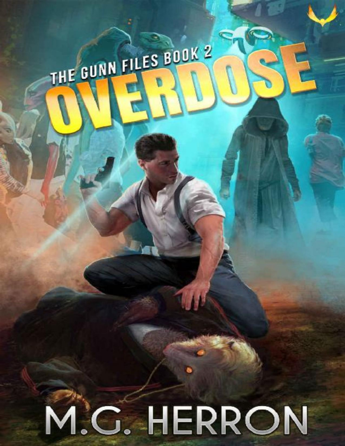 Overdose The Gunn Files Book 2 Mg Herron