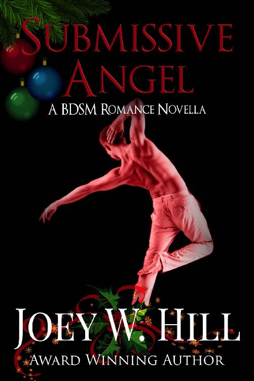 Submissive Angel A Bdsm Romance Novella Joey W Hill