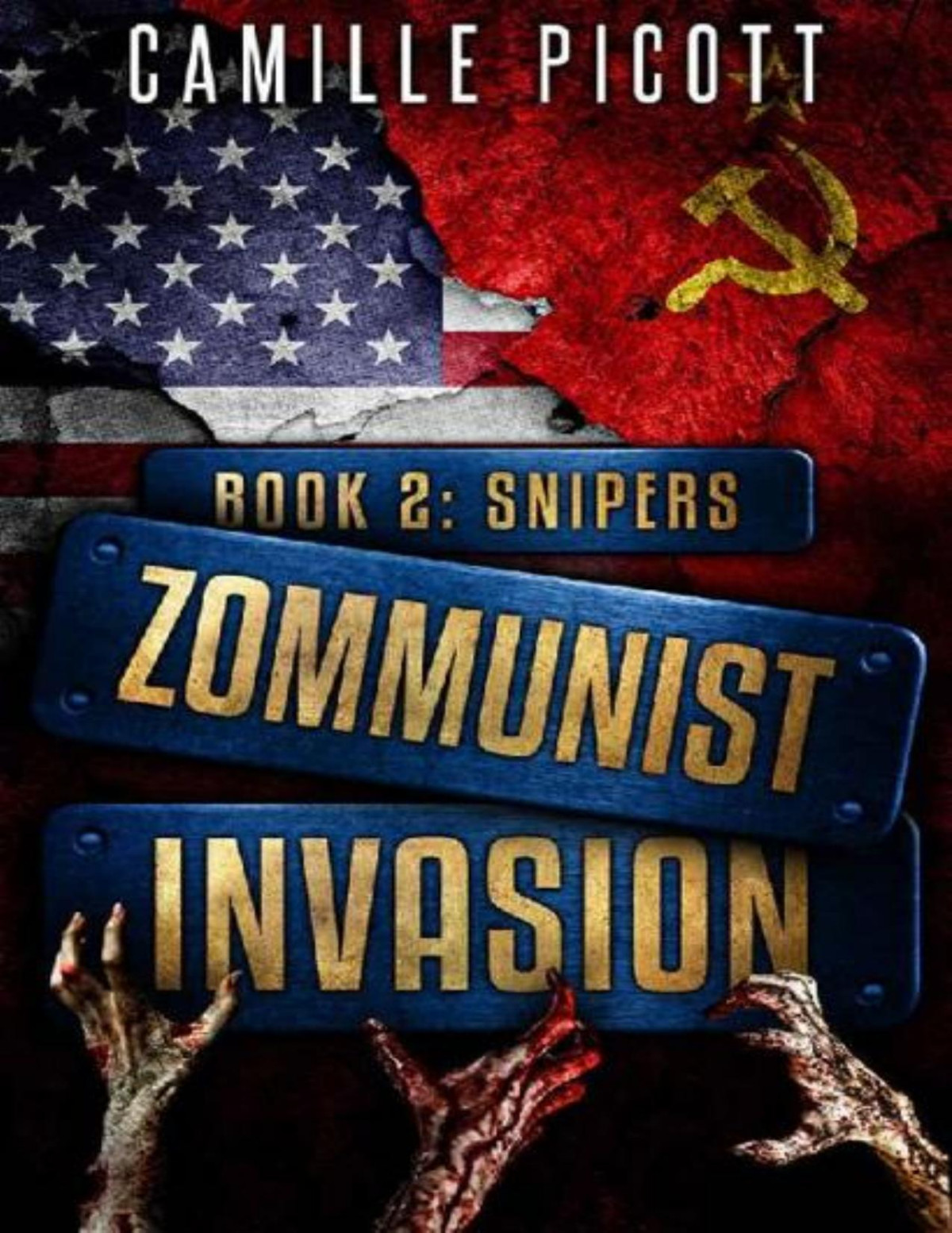 Zommunist Invasion Book 2 Snipers Picott Camille