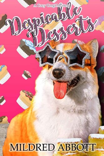 Despicable Desserts Cozy Corgi Mystery 17 Mildred Abbott