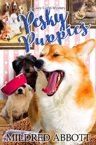 Pesky Puppies Cozy Corgi Mystery 24 Mildred Abbott