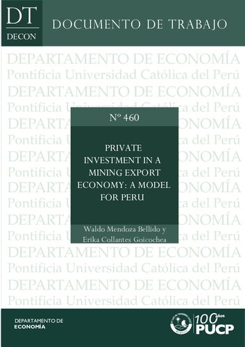 Private Investment In A Mining Export Economy A Model For Peru Waldo Mendoza