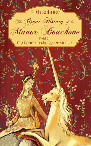 The Great History Of The Manor Bouchove Part 2 The Pearl On The River Meuse Pith Schure