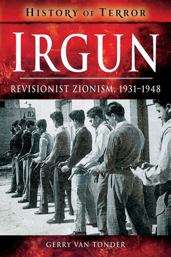 Irgun Revisionist Zionism 19311948 Gerry Van Tonder