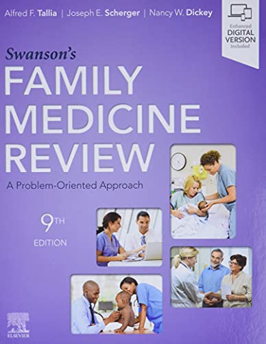 Swansons Family Medicine Review A Problemoriented Approach Ninth Edition 9th Edition Alfred F Tallia Joseph E Scherger Nancy W Dickey