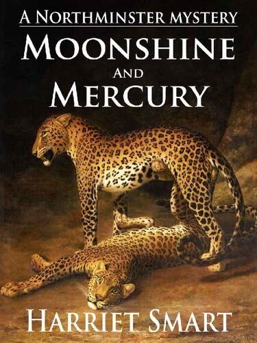 Moonshine And Mercury The Northminster Mysteries Book 9 Harriet Smart