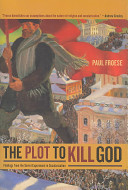 The Plot To Kill God Findings From The Soviet Experiment In Secularization Paul Froese
