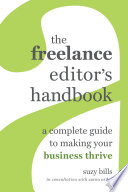 The Freelance Editors Handbook A Complete Guide To Making Your Business Thrive Suzy Bills