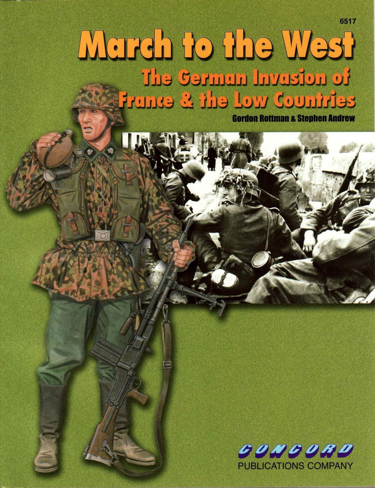 March To The West The German Invasion Of France The Low Countries 1st Edition Gordon L Rottman