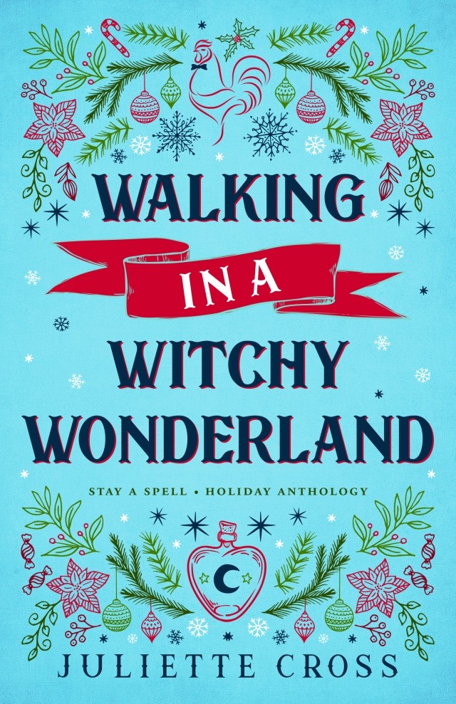 Walking In A Witchy Wonderland Juliette Cross
