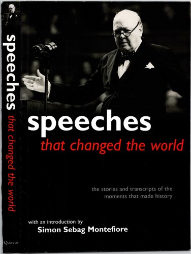 Speeches That Changed The World The Stories And Transcripts Of The Moments That Made History Quercus