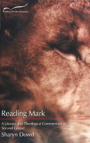 Reading Mark A Literary And Theological Commentary On The Second Gospel Sharyn Dowd