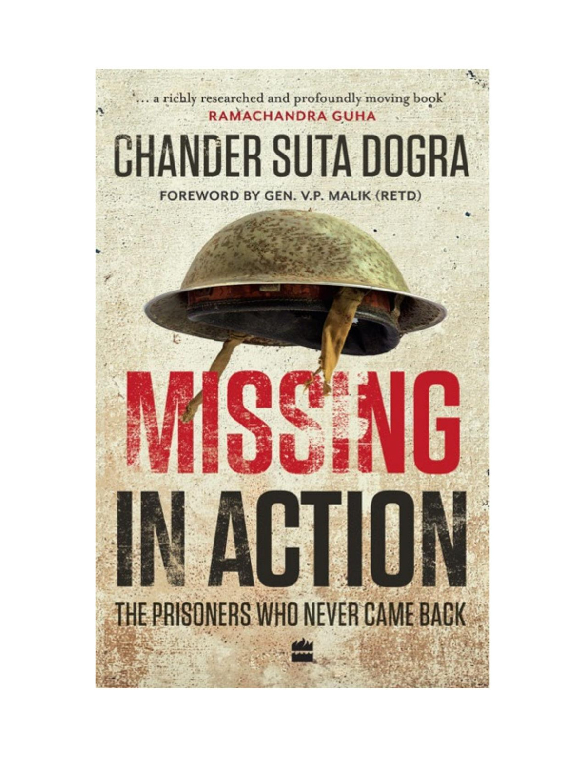 Missing In Action The Prisoners Who Never Came Back Chander Suta Dogra