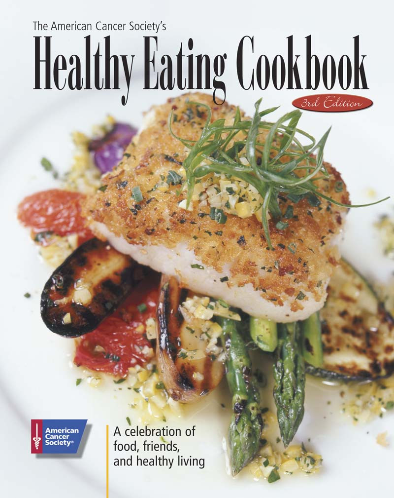 The American Cancer Societys Healthy Eating Cookbook American Cancer Society