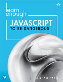 Learn Enough Javascript To Be Dangerous Michael Hartl