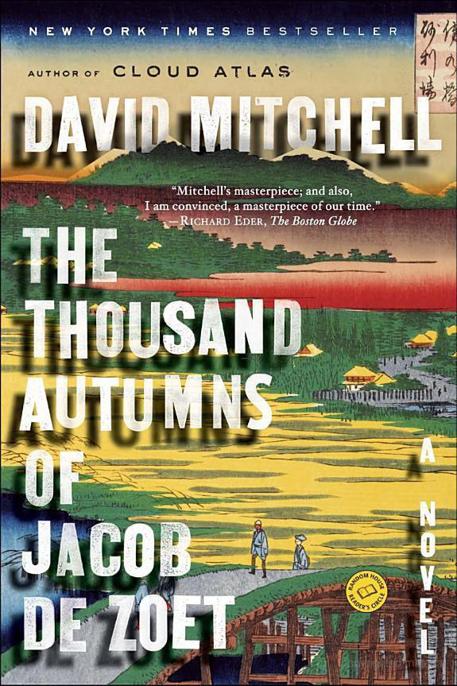 The Thousand Autumns Of Jacob De Zoet A Novel David Mitchell