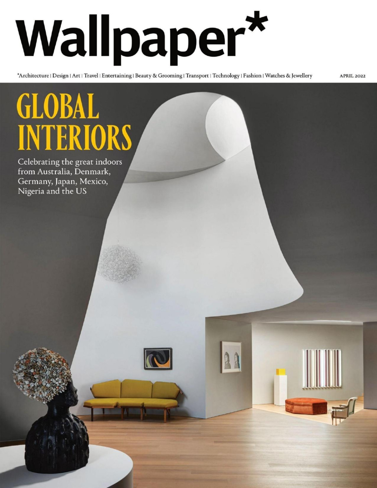 Wallpaper April 2022 Global Interiors Issue Bill Prince Acting Editor In Chief