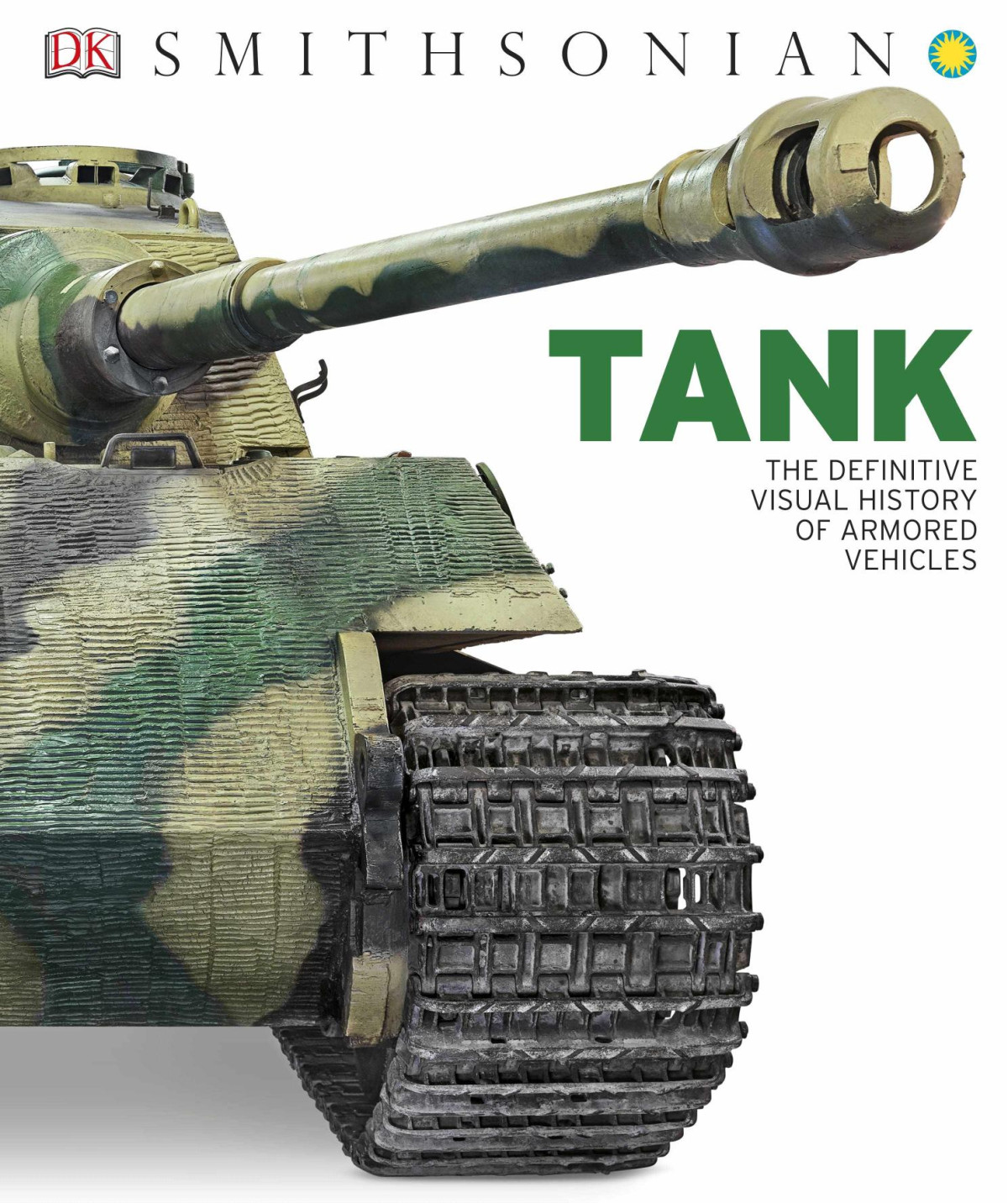 Tank The Definitive Visual History Of Armored Vehicles Dorling Kindersley