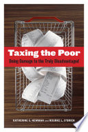Taxing The Poor Doing Damage To The Truly Disadvantaged Katherine S Newman