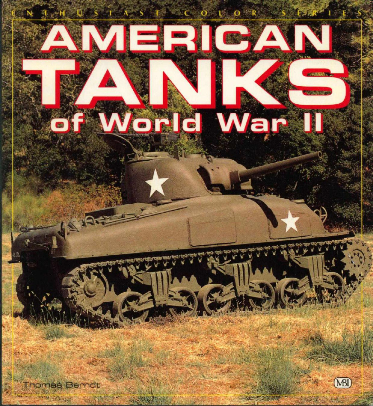 American Tanks Of World War Ii 1st Edition Thomas Berndt