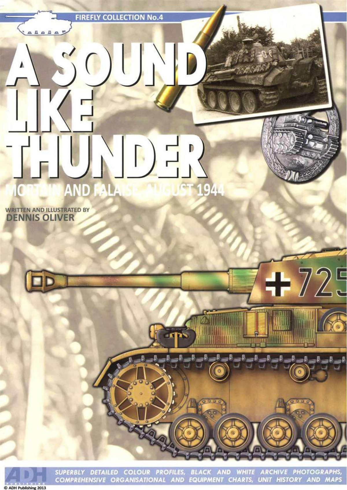 A Sound Like Thunder German Tanks In Mortain And Falaise August 1944 1st Edition Dennis Oliver