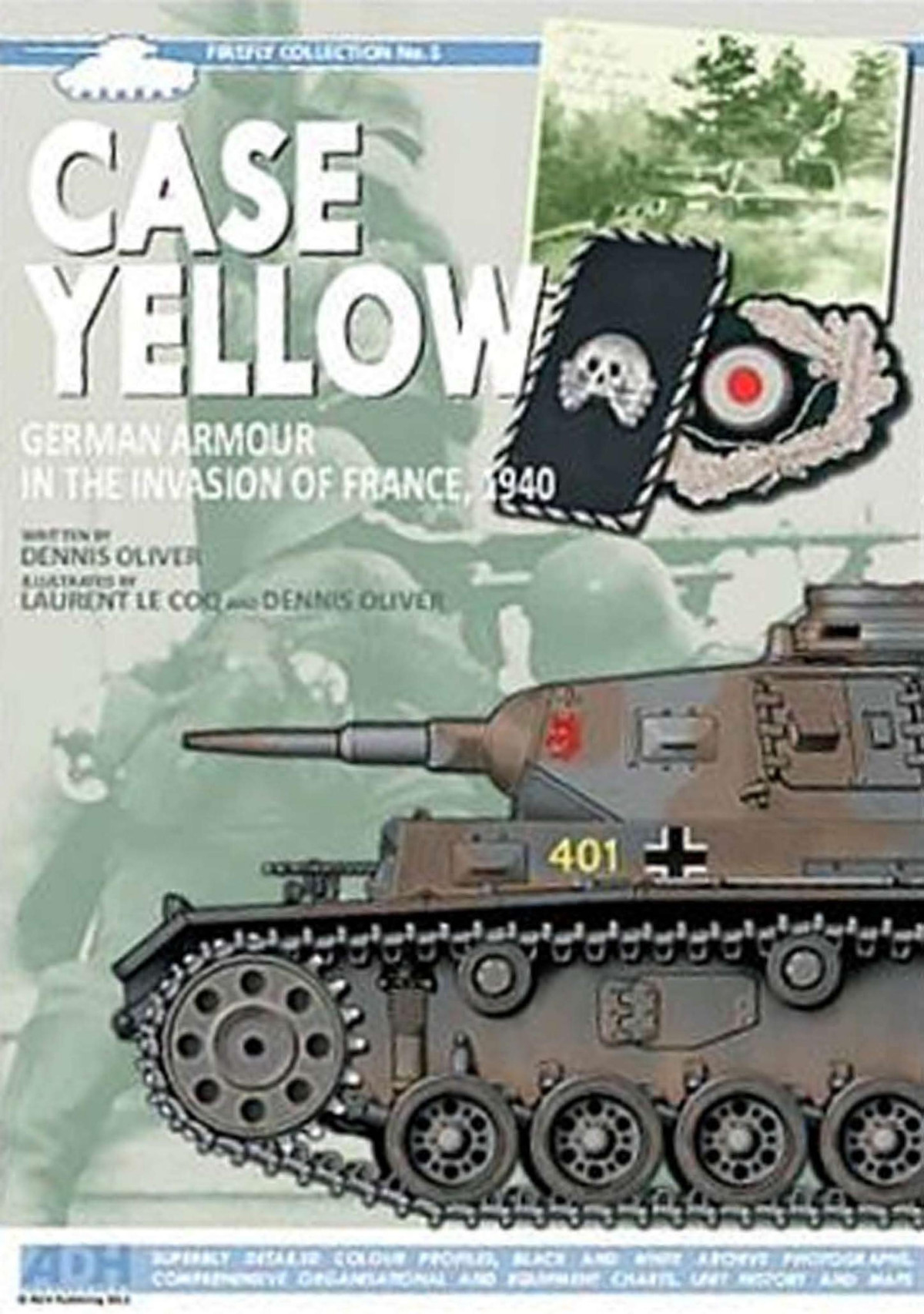 Case Yellow German Armour In The Invasion Of France 1940 1st Edition Dennis Oliver