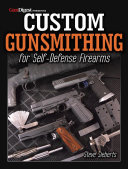 Custom Gunsmithing For Selfdefense Firearms Steve Sieberts