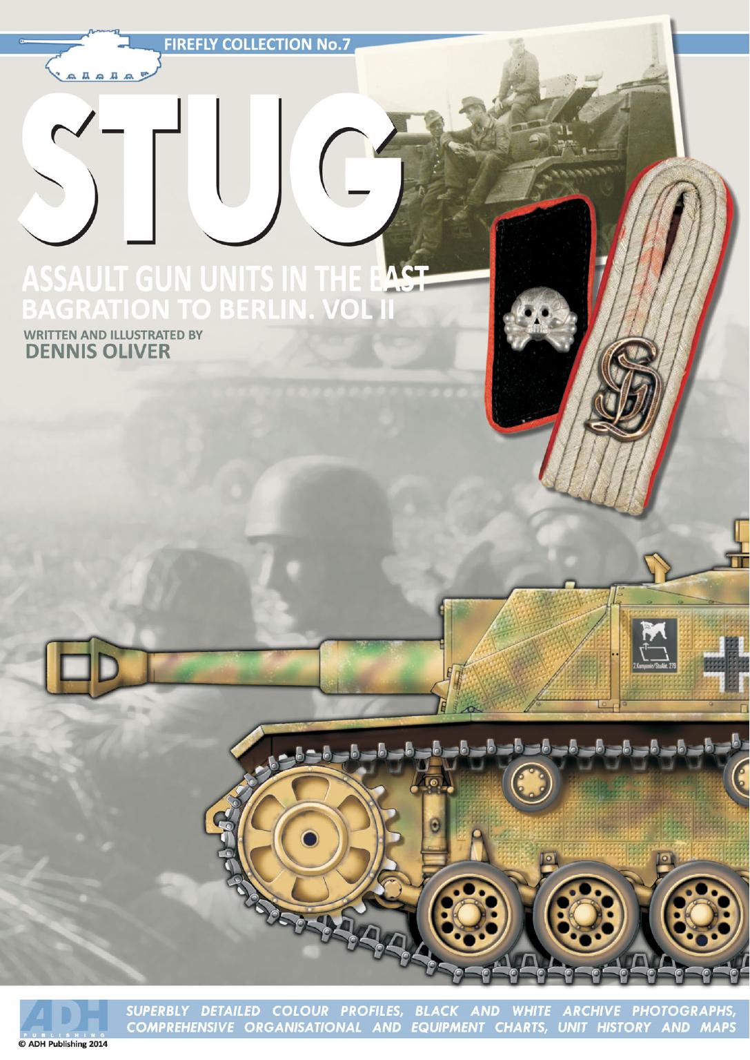 Stug Assault Gun Units In The East Bagrations To Berlin Vol Ii 1st Edition Dennis Oliver