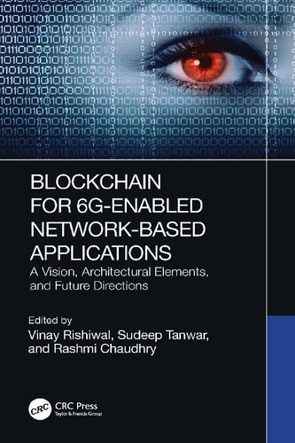 Blockchain For 6genabled Networkbased Applications A Vision Architectural Elements And Future Directions Vinay Rishiwal Sudeep Tanwar Rashmi Chaudhry