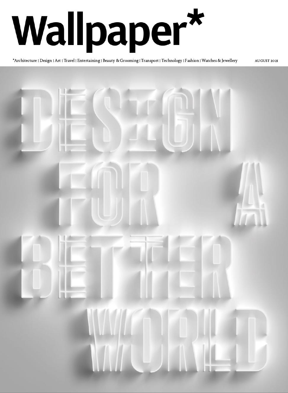 Wallpaper August 2021 Design For A Better World Bill Prince Acting Editor In Chief