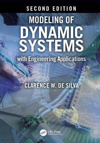 Modeling Of Dynamic Systems With Engineering Applications 2nd Edition 2nd Clarence W De Silva